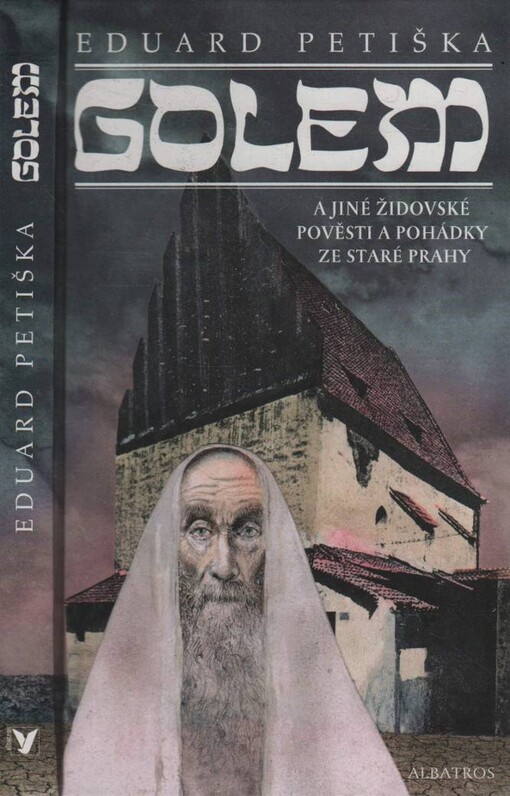 Golem a jiné židovské pověsti a pohádky ze staré Prahy