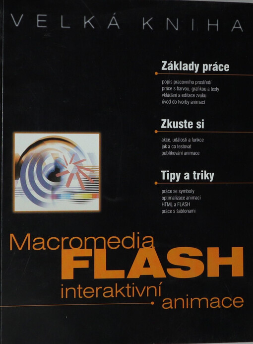 Macromedia FLASH :interaktivní animace : velká kniha