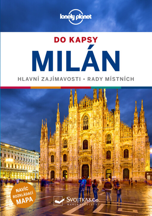 Milán : do kapsy : největší zajímavosti, místní doporučení