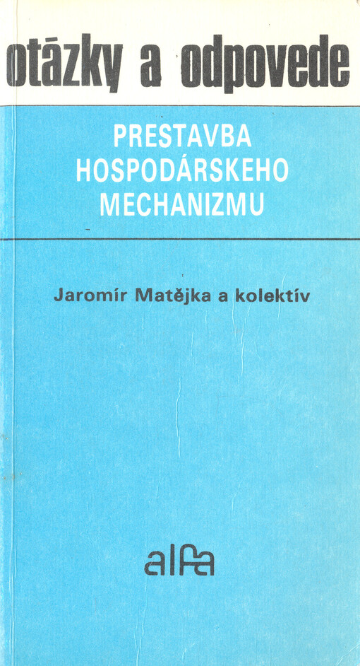 Otázky a odpovede : prestavba hospodárskeho mechanizmu