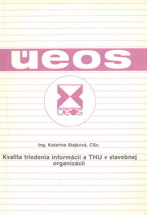 Kvalita triedenia informácií a technicko-hospodárskych ukazovateľov v stavebnej organizácii