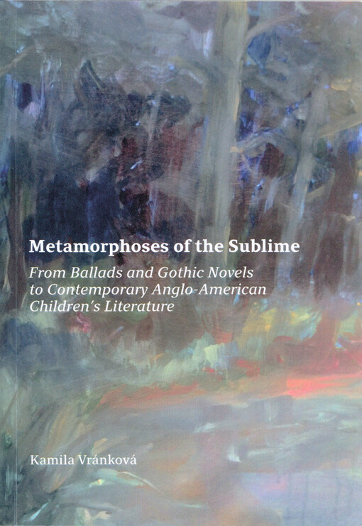 Metamorphoses of the sublime : from ballads and gothic novels to contemporary Anglo-American children's literature