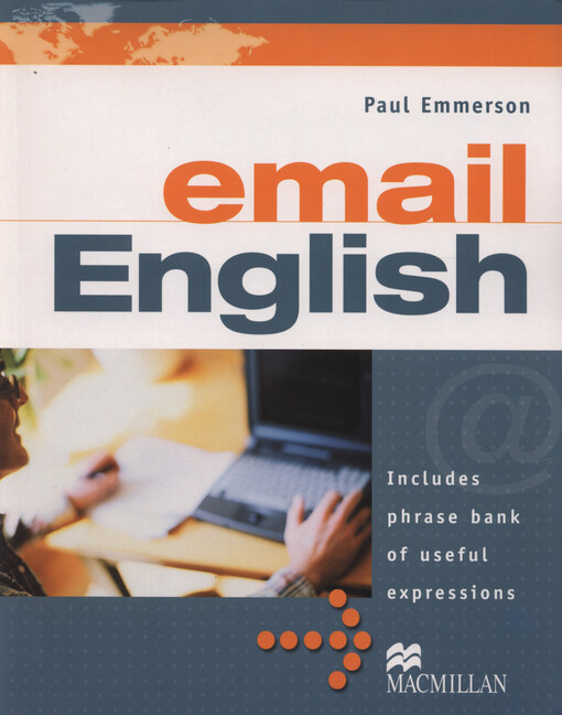 Email English :includes phrase bank of useful expressions