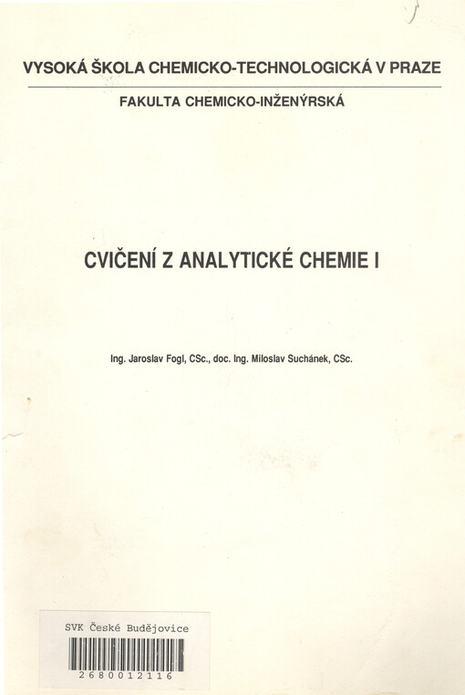 Cvičení z analytické chemie : [určeno pro posl. všech fakult VŠCHT]. [Díl] 1
