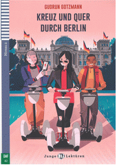 Kreuz und quer durch Berlin  (odkaz v elektronickém katalogu)