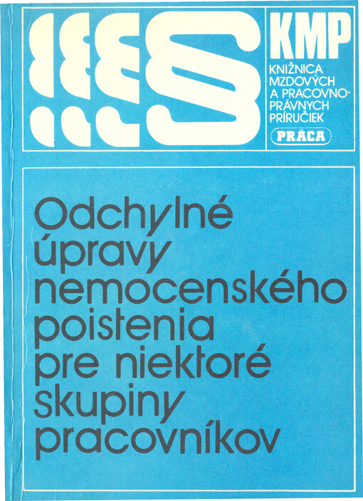 Odchylné úpravy nemocenského poistenia pre niektoré skupiny pracovníkov