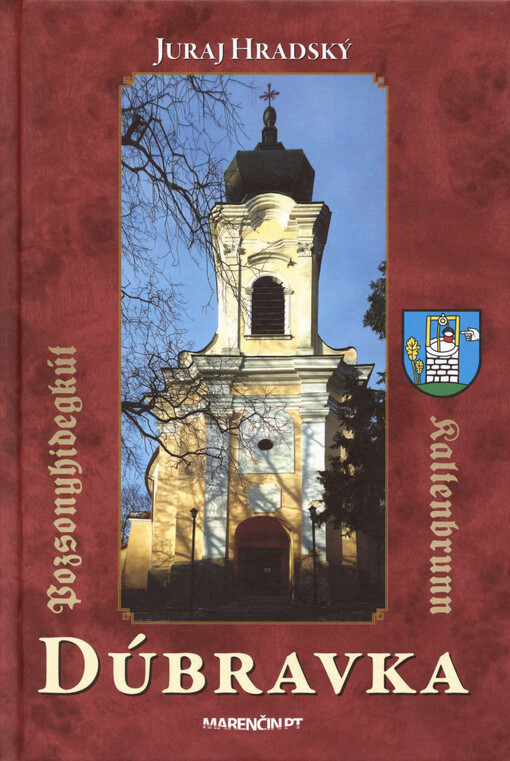 Dúbravka : história = Dúbrawa = Kaltenbrunn = Pozsonyhidegkút