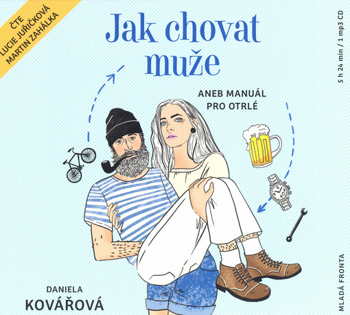 Jak chovat muže, aneb, Manuál pro otrlé