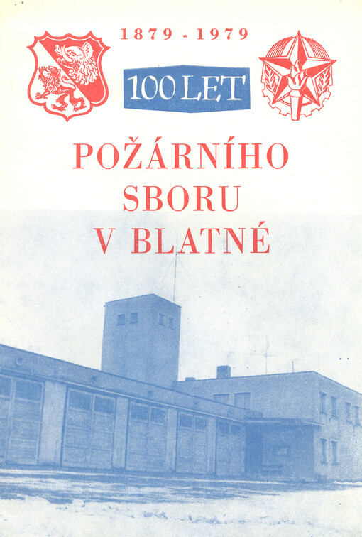 100 let požárního sboru v Blatné :1879-1979