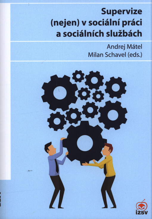Supervize (nejen) v sociální práci a sociálních službách