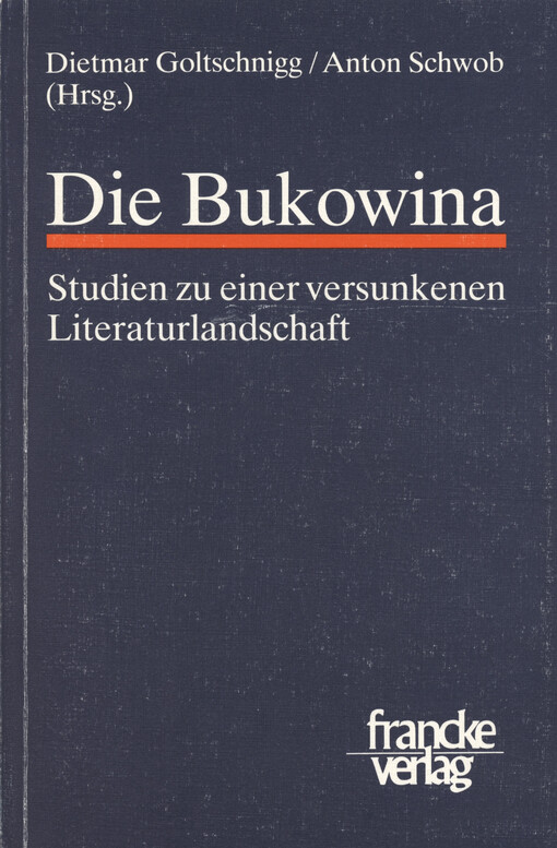 Die Bukowina : Studien zu einer versunkenen Literaturlandschaft