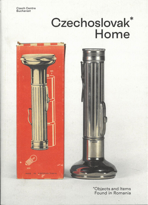 Czechoslovak Home : objects and items found in Romania