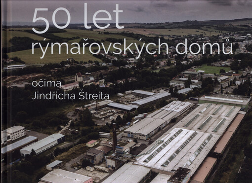 50 let rýmařovských domů očima Jindřicha Štreita