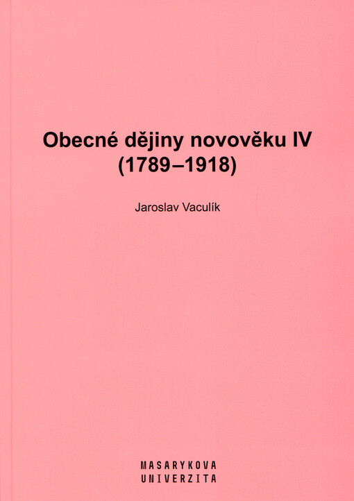 Obecné dějiny novověku. IV, (1789-1918)