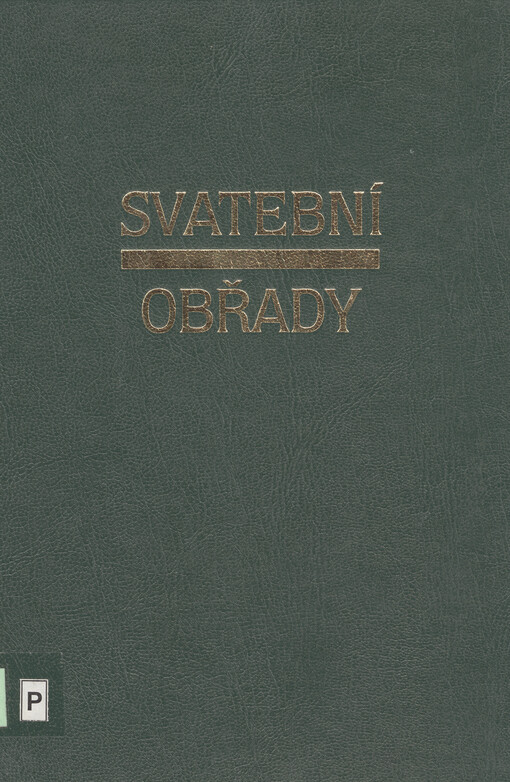 Svatební obřady : římský rituál nově uspořádaný podle ustanovení druhého vatikánského koncilu, vydaný papežem Pavlem VI. a upravený péčí papeže Jana Pavla II.