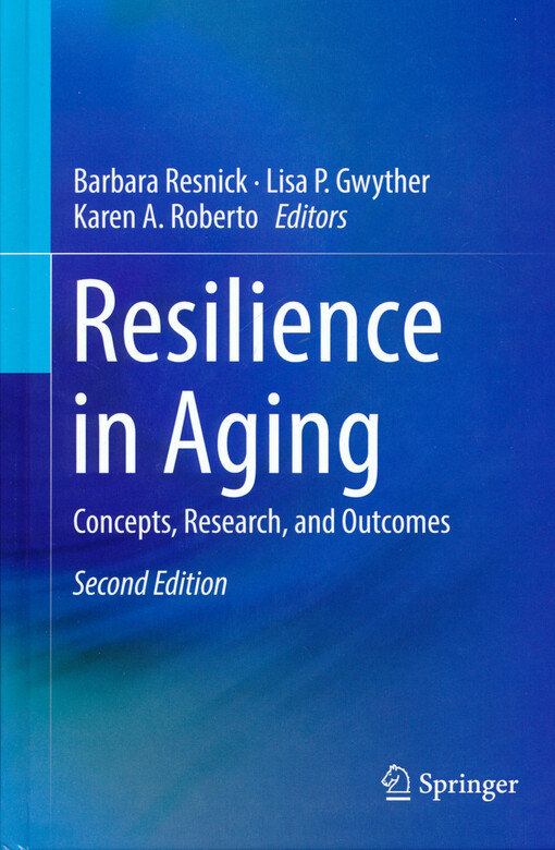 Resilience in aging : concepts, research, and outcomes