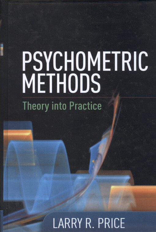 Psychometric methods : theory into practice