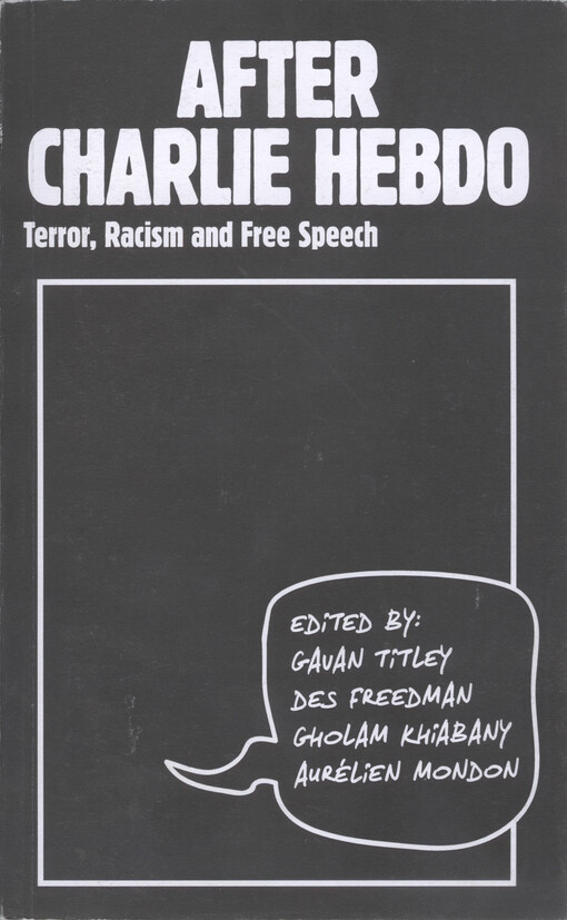 After Charlie Hebdo : terror, racism and free speech