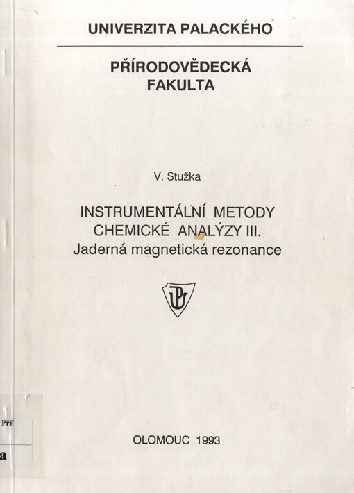 Instrumentální metody chemické analýzy : Určeno pro posl. Přírodovědecké fak. Univ. Palackého. [Díl] 3, Jaderná magnetická rezonance
