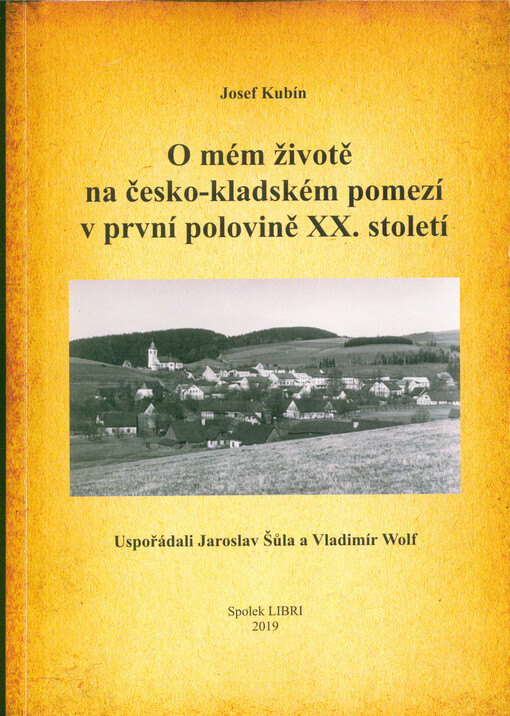 O mém životě na česko-kladském pomezí v první polovině XX. století