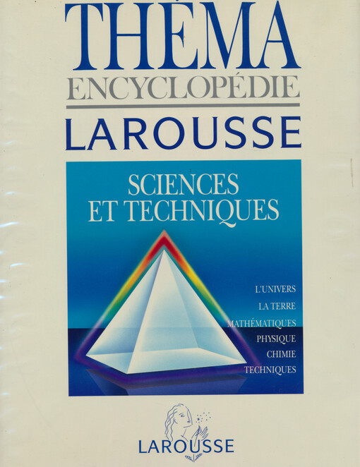 Théma. Sciences et techniques : l'univers, la terre, mathématiques, physique, chimie, techniques
