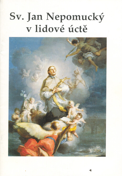 Sv. Jan Nepomucký v lidové úctě : výstava k 600. výročí smrti : Muzeum Šumavy v Kašperských Horách 1.5.-31.10.1993