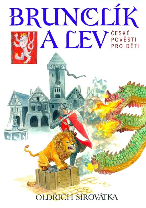 Brunclík a lev : české pověsti pro děti