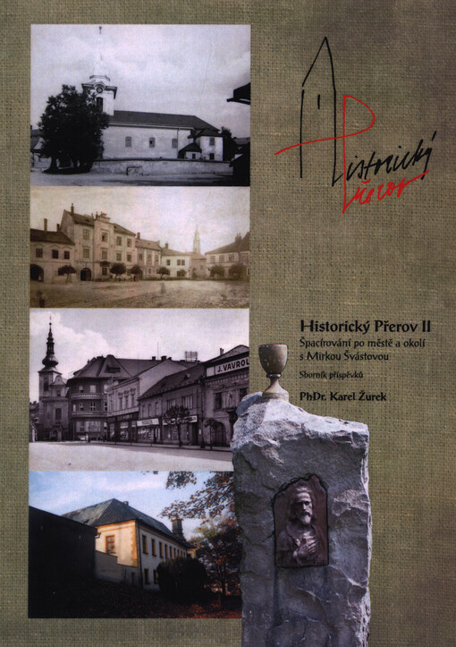 Historický Přerov II : špacírování po městě a okolí s Mirkou Švástovou : sborník příspěvků