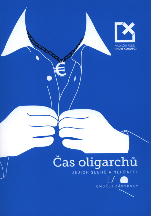 Čas oligarchů, jejich sluhů a nepřátel