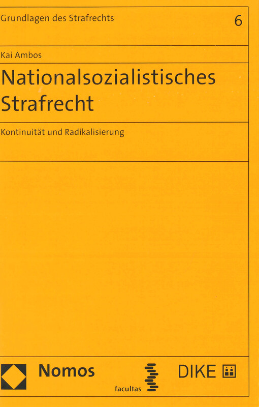 Nationalsozialistisches Strafrecht : Kontinuität und Radikalisierung