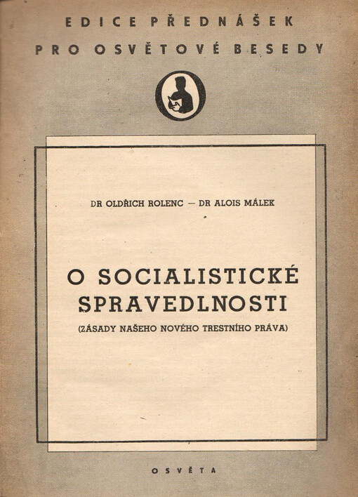 O socialistické spravedlnosti: (zásady našeho nového trestního práva)