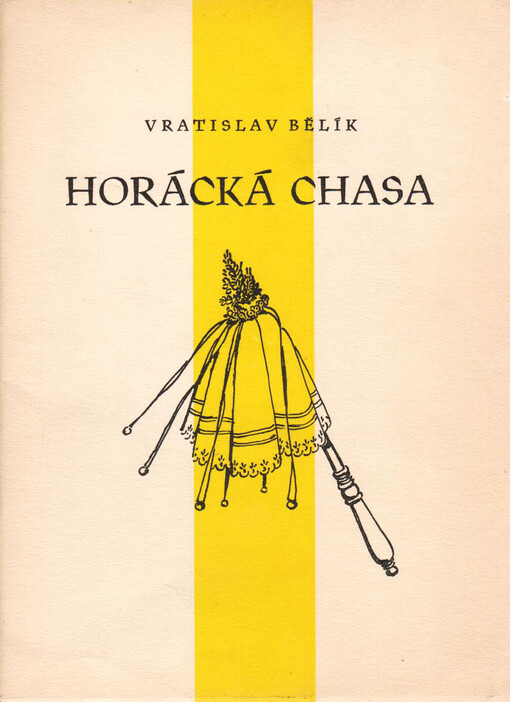 Horácká chasa :zvykoslovné podání a obrázky z Třebíčska, Náměšťska, Mor. Krumlovska, Mor. Budějovicka a Znojemska