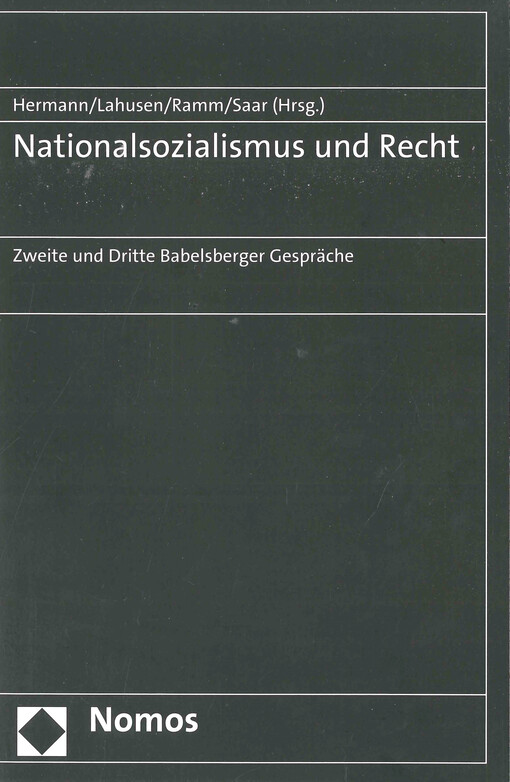 Nationalsozialismus und Recht : Zweite und Dritte Babelsberger Gespräche