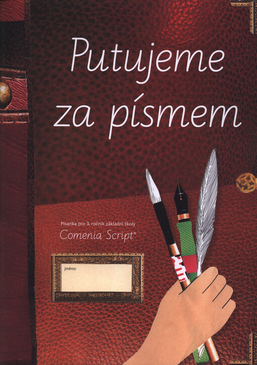 Putujeme za písmem :písanka pro 3. ročník základní školy : Comenia Script