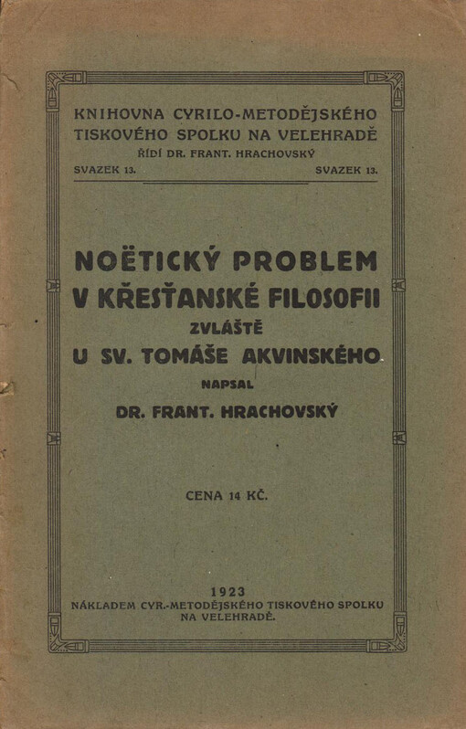Noëtický problem v křesťanské filosofii, zvláště u sv. Tomáše Akvinského