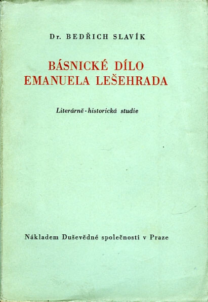 Básnické dílo Emanuela Lešehrada :literárně-historická studie