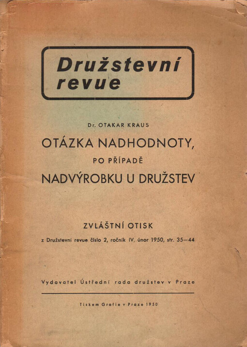 Otázka nadhodnoty, po případě nadvýrobku a družstev