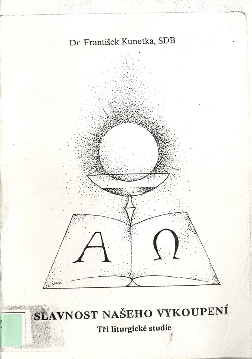 Slavnost našeho vykoupení : tři liturgické studie