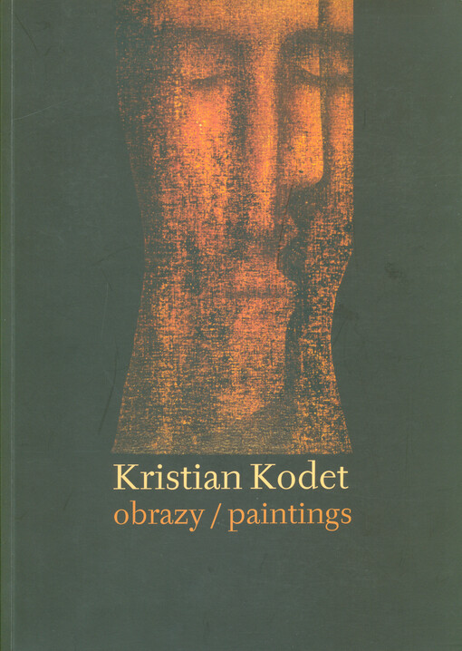 Kristian Kodet : obrazy = paintings