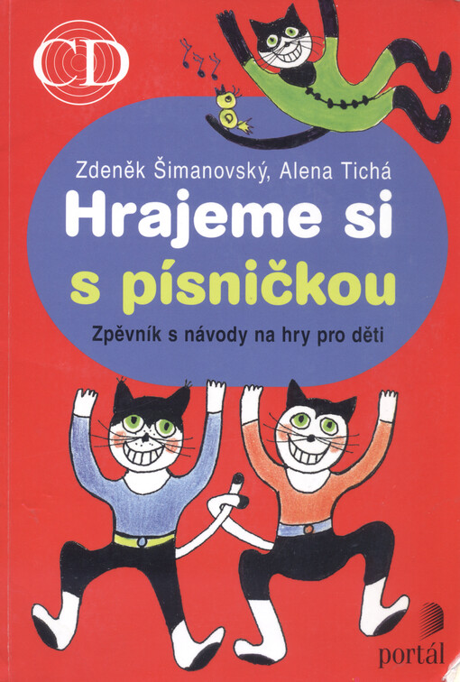 Hrajeme si s písničkou : zpěvník s návody na hry pro děti
