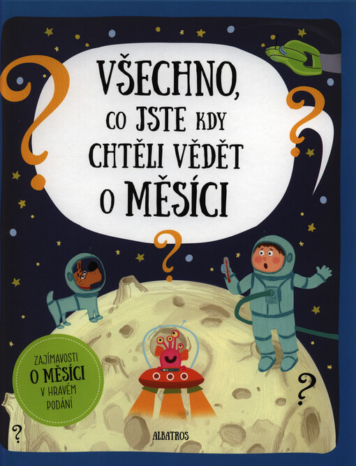 Všechno, co jste kdy chtěli vědět o Měsíci