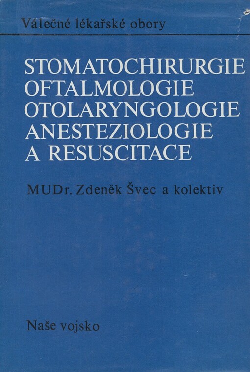 Stomatochirurgie, oftalmologie, otolaryngologie, anesteziologie a resuscitace