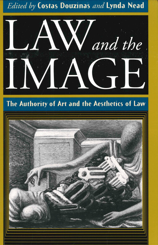 Law and the image : the authority of art and the aesthetics of law