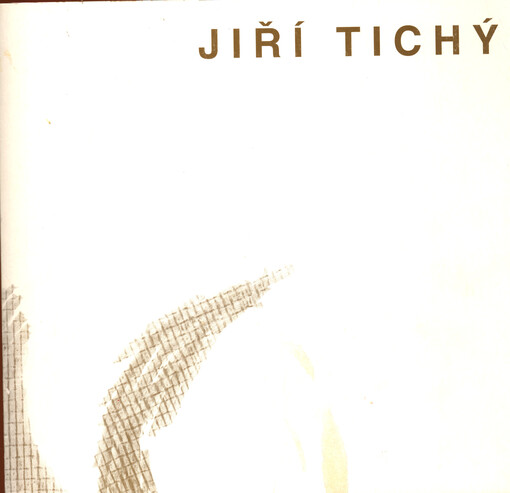 Jiří Tichý, 70 let : výstavní síň Mánes, Praha 1994