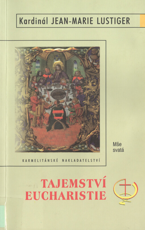 Tajemství eucharistie : mše svatá