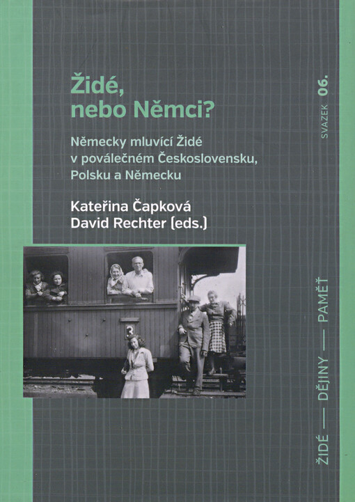 Židé, nebo Němci?: německy mluvící Židé v poválečném Československu, Polsku a Německu