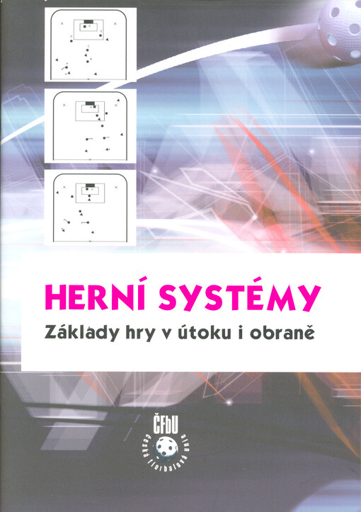 Herní systémy : základy hry v útoku i obraně