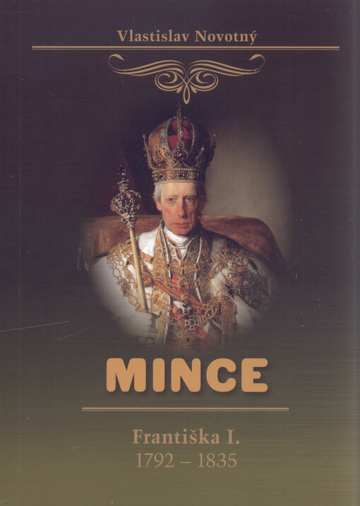 Mince Františka I. : 1792-1835