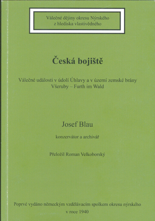 Česká bojiště : válečné události v údolí Úhlavy a v území zemské brány Všeruby - Furth im Wald