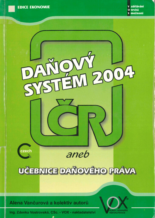 Daňový systém ČR 2004, aneb, Učebnice daňového práva